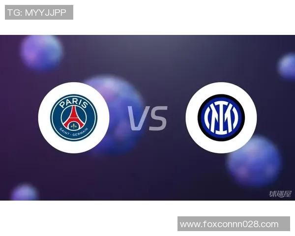 国王杯惊现冷门巴黎圣日耳曼小胜国米引发全场震惊